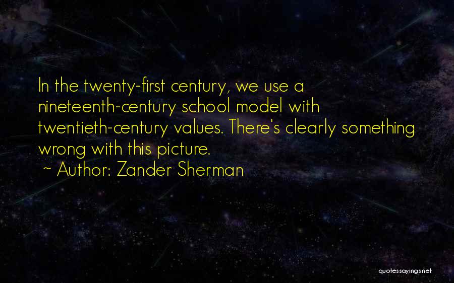 Zander Quotes By Zander Sherman