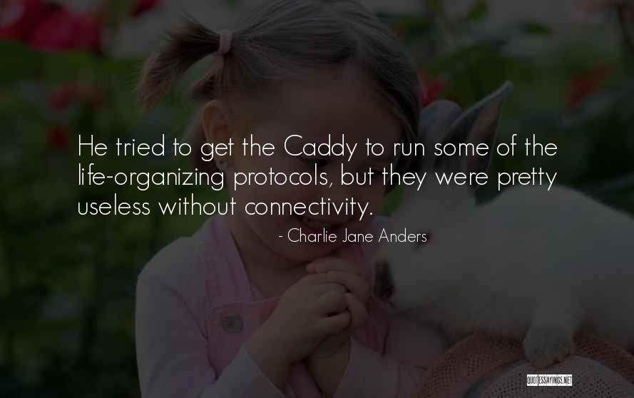 Zandora Boots Quotes By Charlie Jane Anders Zandora Boots Quotes By Charlie Jane Anders
