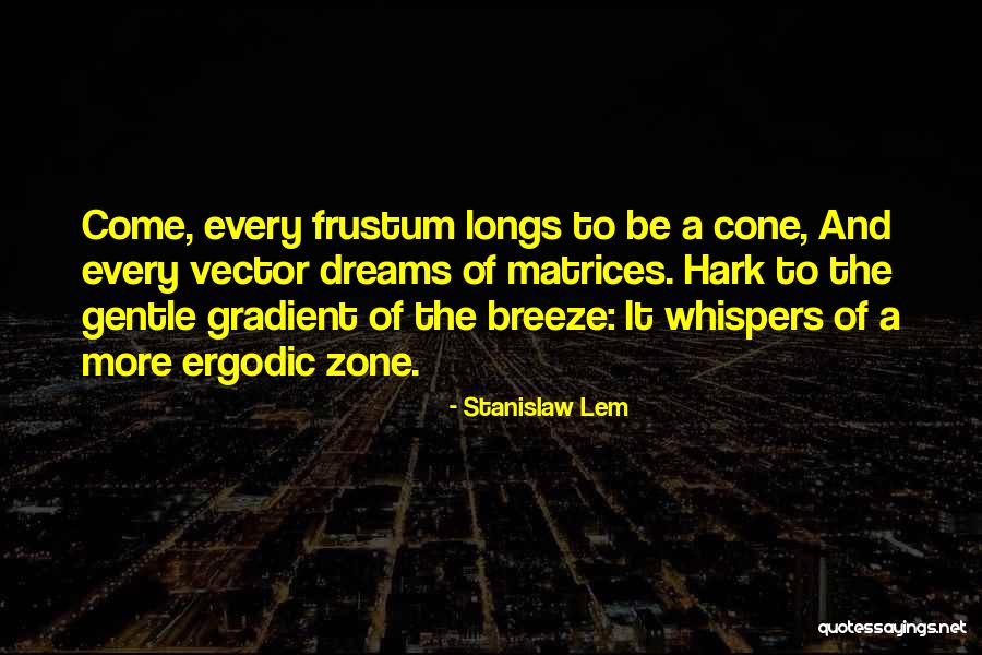 Zandstra Farms Quotes By Stanislaw Lem Zandstra Farms Quotes By Stanislaw Lem
