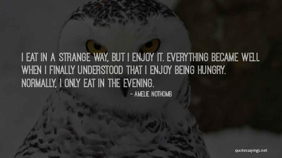 Zandstras Highland Quotes By Amelie Nothomb Zandstras Highland Quotes By Amelie Nothomb