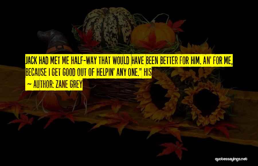 Zane Grey Quotes 1122065