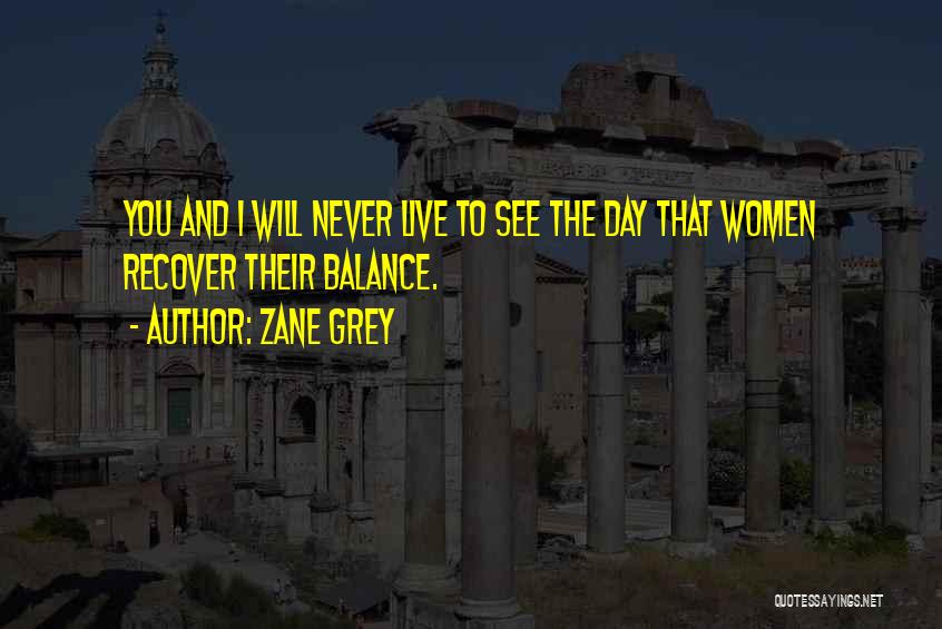 Zane Grey Quotes 1217659
