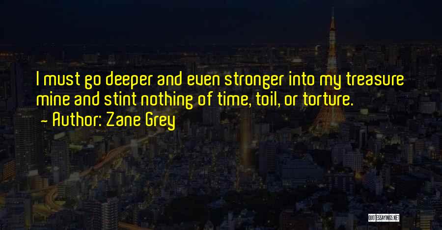 Zane Grey Quotes 1391319