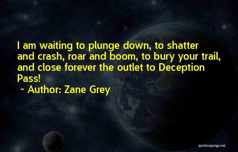 Zane Grey Quotes 1682229