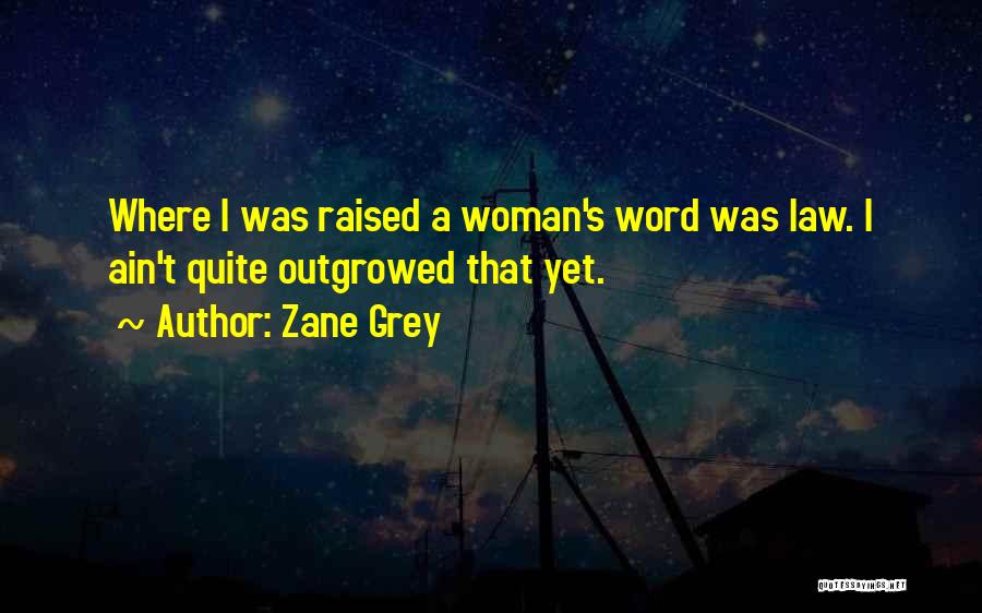 Zane Grey Quotes 1688805