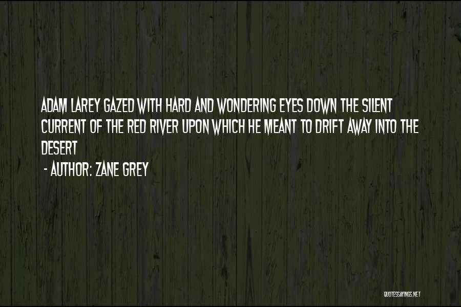 Zane Grey Quotes 1689950