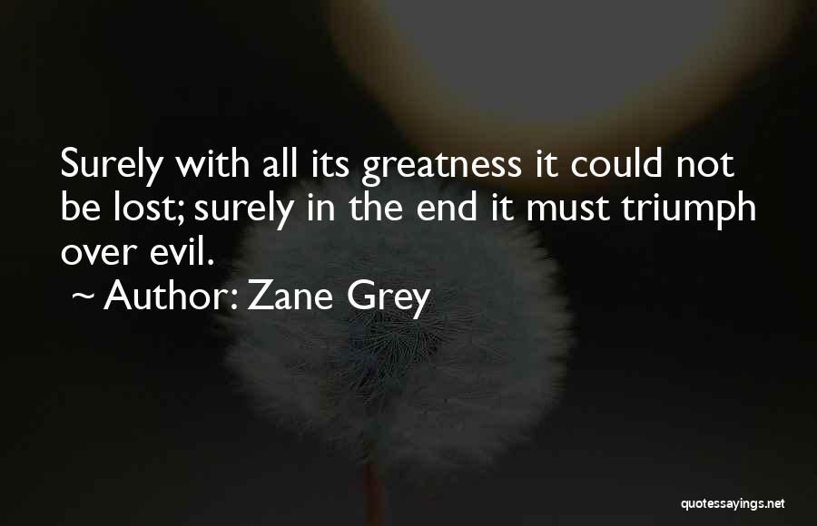 Zane Grey Quotes 2225532