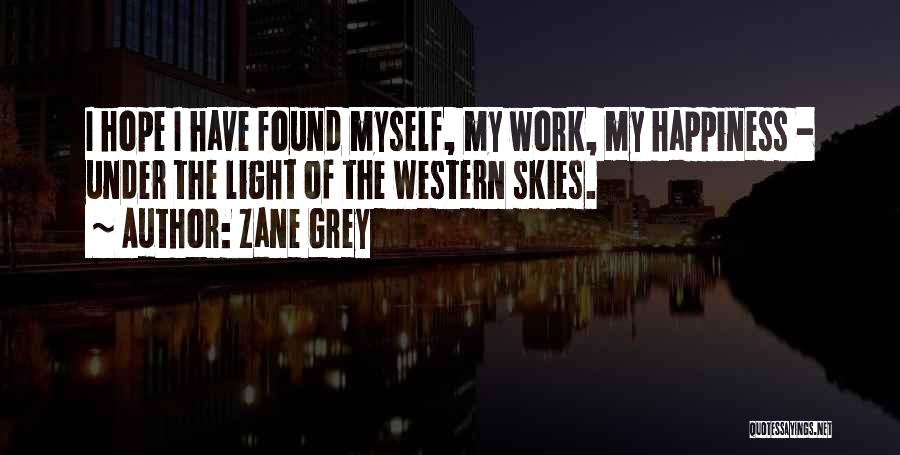 Zane Grey Quotes 2271340