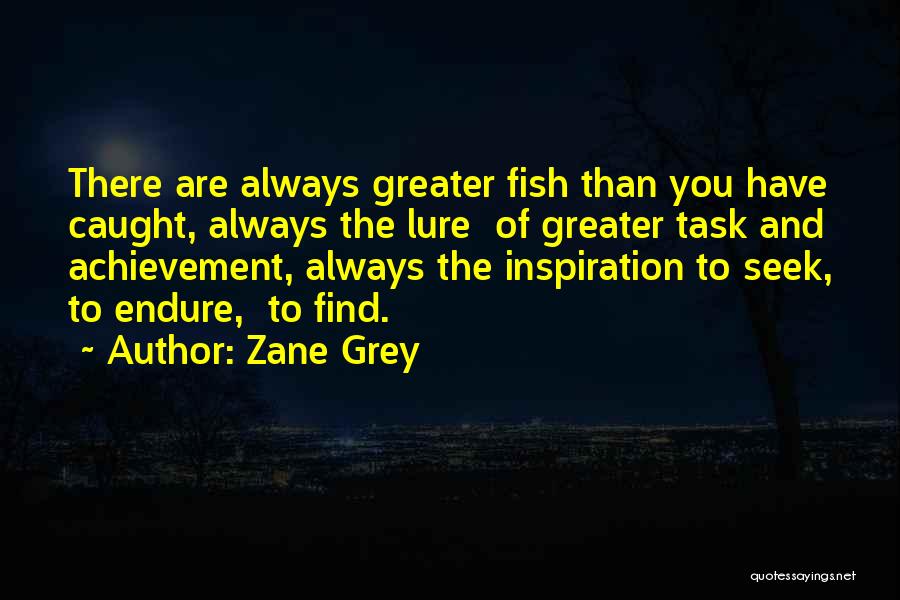 Zane Grey Quotes 397911