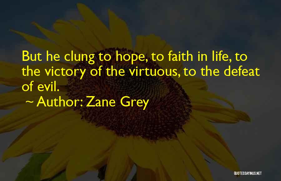 Zane Grey Quotes 408889