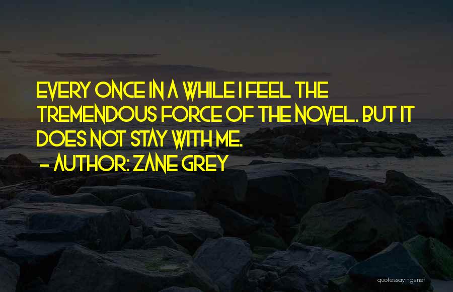 Zane Grey Quotes 492581