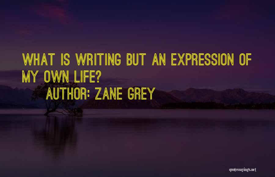 Zane Grey Quotes 805641