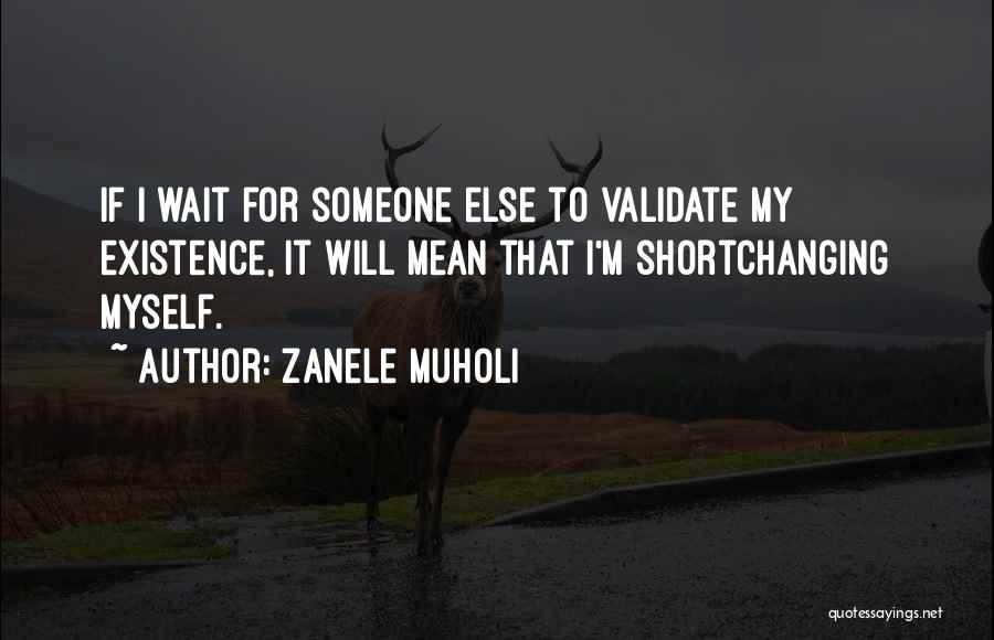 Zanele Muholi Quotes 1522214