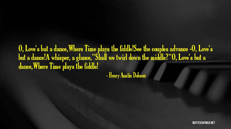 Zanelli Organization Quotes By Henry Austin Dobson Zanelli Organization Quotes By Henry Austin Dobson