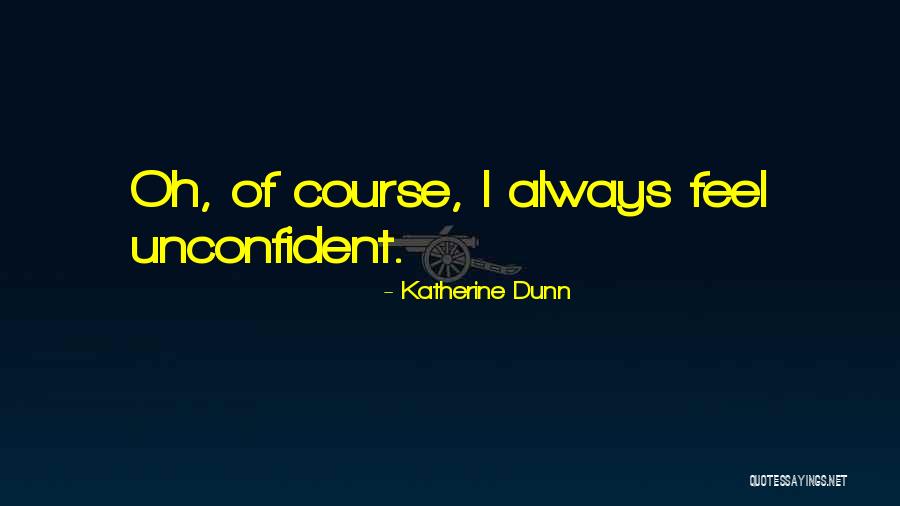 Zangerle Leather Quotes By Katherine Dunn Zangerle Leather Quotes By Katherine Dunn