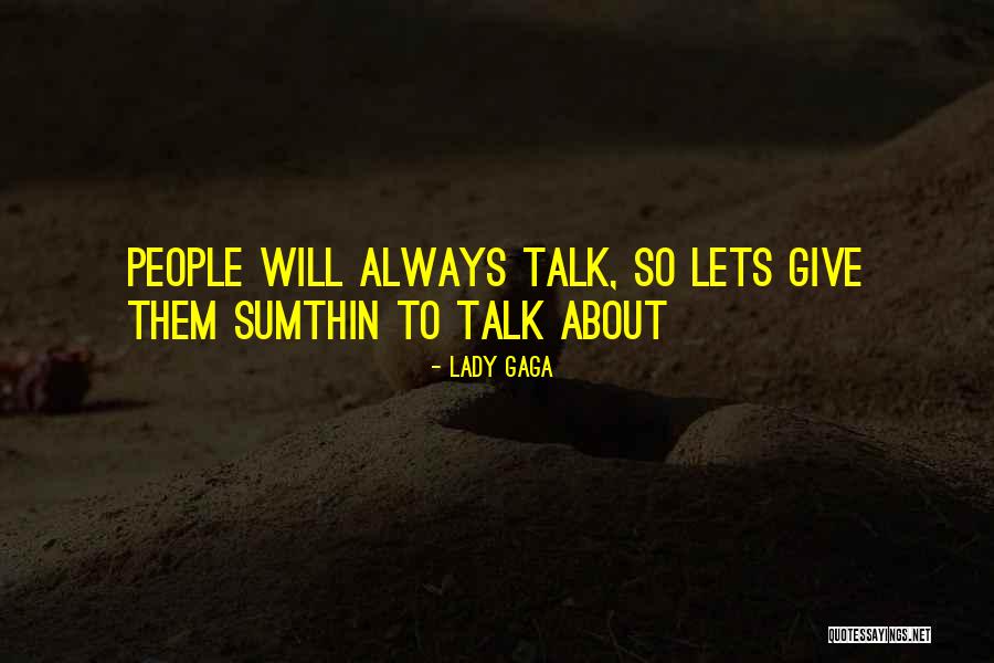 Zaninovich Quotes By Lady Gaga