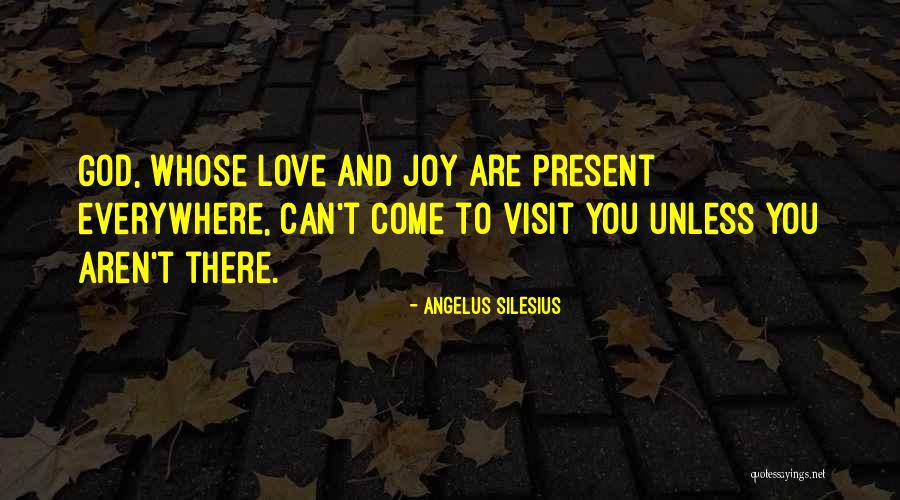 Zanj Quotes By Angelus Silesius Zanj Quotes By Angelus Silesius