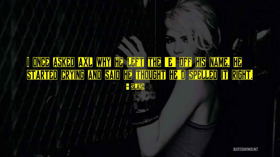 Zannah Hackett Quotes By Slash Zannah Hackett Quotes By Slash