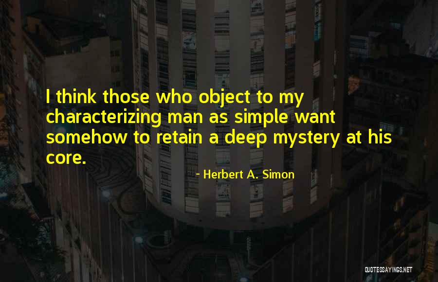 Zannery Quotes By Herbert A. Simon Zannery Quotes By Herbert A. Simon