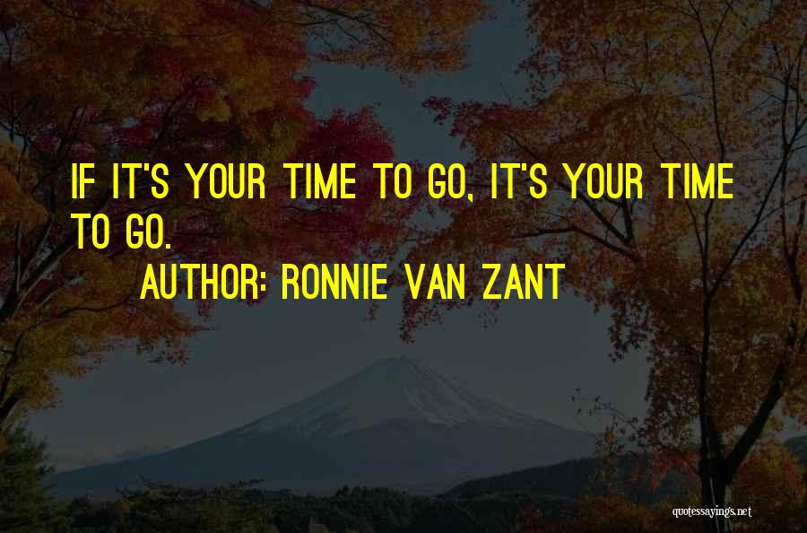 Zant Quotes By Ronnie Van Zant