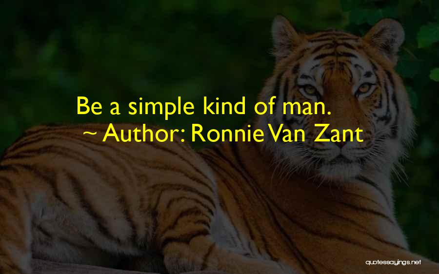 Zant Quotes By Ronnie Van Zant