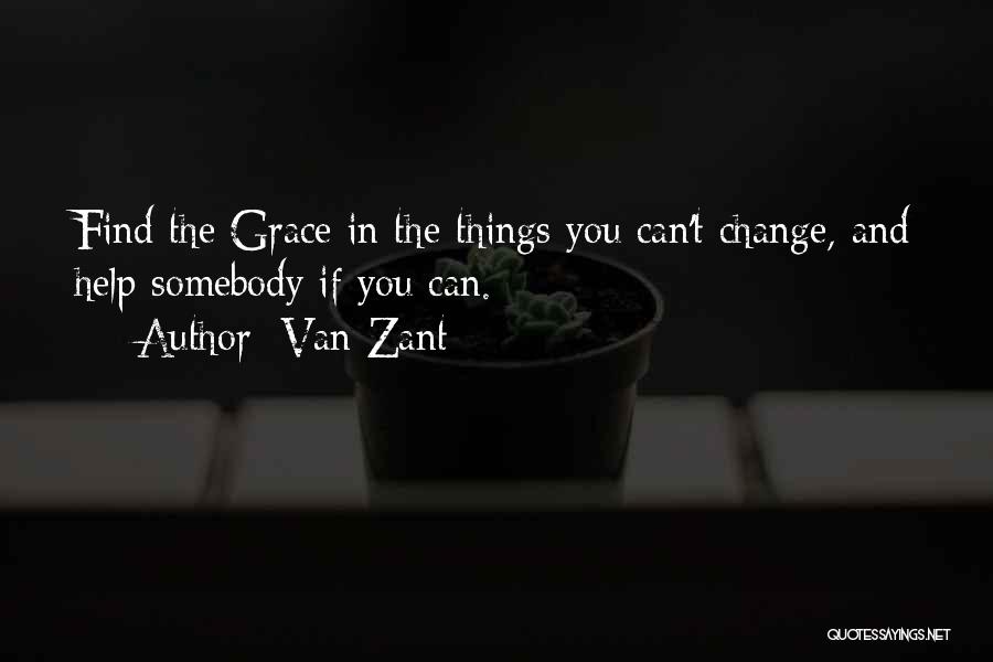 Zant Quotes By Van Zant