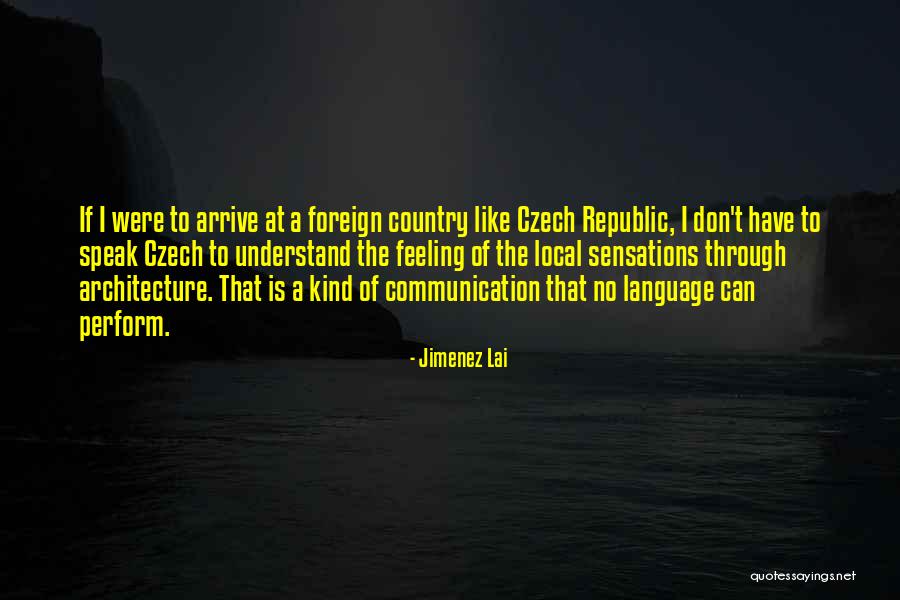 Zaor Lek Festivaly Quotes By Jimenez Lai Zaor Lek Festivaly Quotes By Jimenez Lai