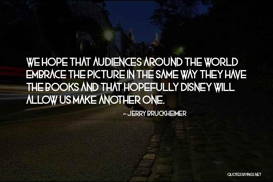 Zapalo Bay Quotes By Jerry Bruckheimer Zapalo Bay Quotes By Jerry Bruckheimer