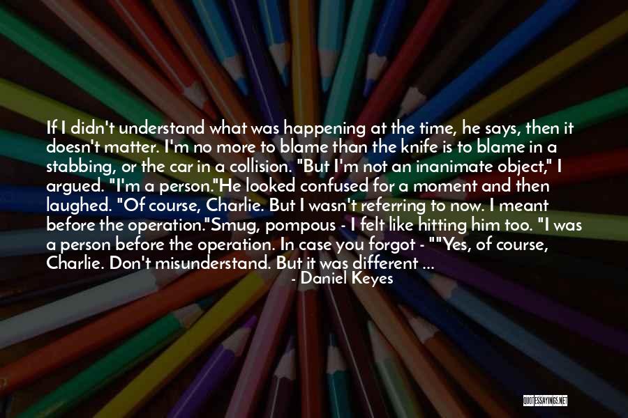 Zapalovac Quotes By Daniel Keyes Zapalovac Quotes By Daniel Keyes