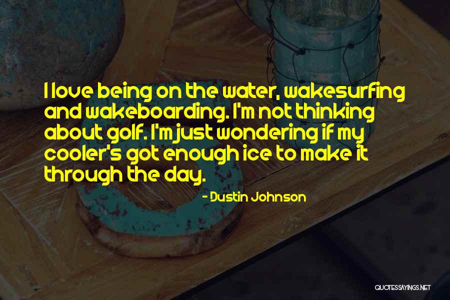 Zapalovac Quotes By Dustin Johnson Zapalovac Quotes By Dustin Johnson