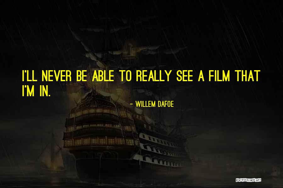Zapatera De Pvc Quotes By Willem Dafoe Zapatera De Pvc Quotes By Willem Dafoe