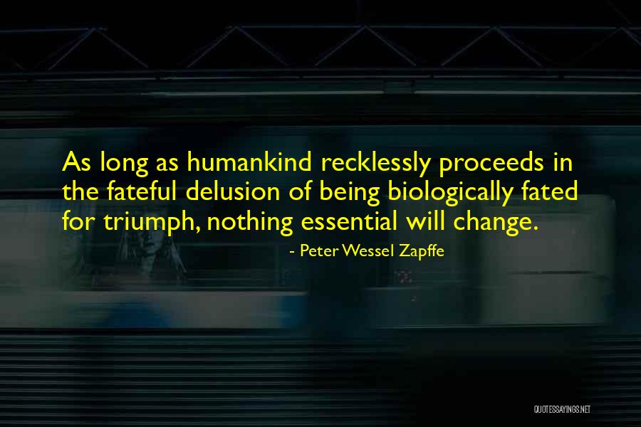 Zapffe Quotes By Peter Wessel Zapffe Zapffe Quotes By Peter Wessel Zapffe