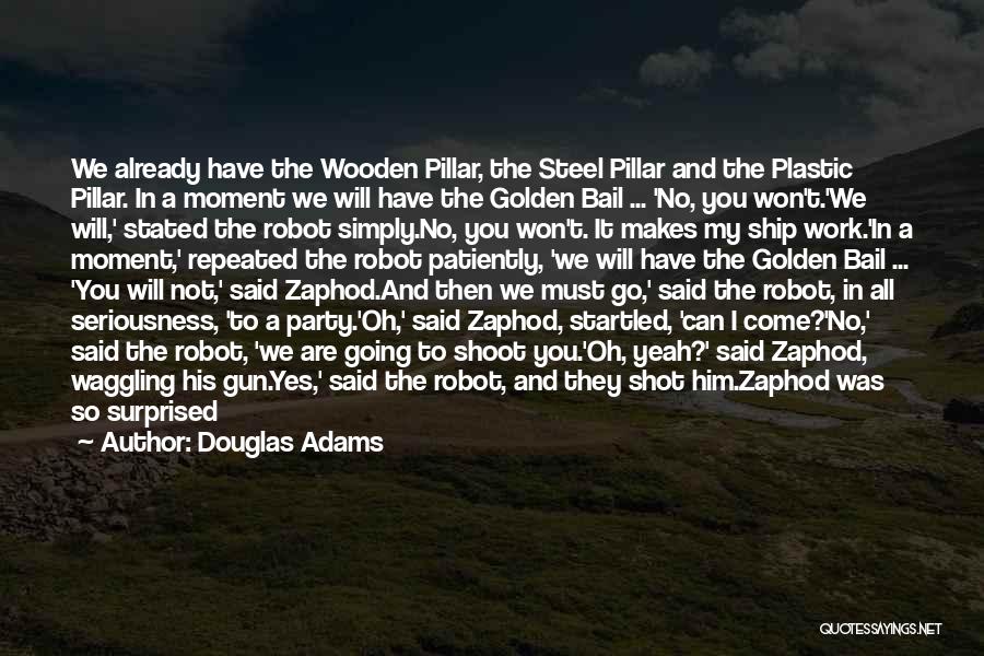 Zaphod Quotes By Douglas Adams