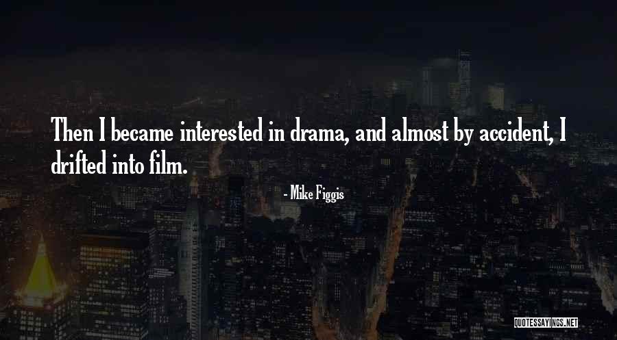 Zapomni Quotes By Mike Figgis Zapomni Quotes By Mike Figgis