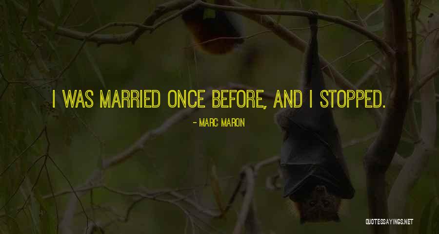 Zappers Quotes By Marc Maron
