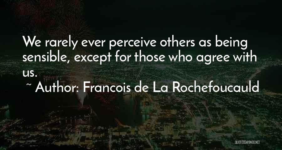 Zappers Roster Quotes By Francois De La Rochefoucauld