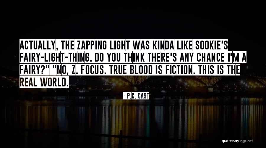 Zapping Quotes By P.C. Cast Zapping Quotes By P.C. Cast