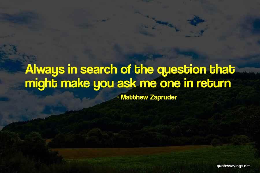 Zapruder Quotes By Matthew Zapruder Zapruder Quotes By Matthew Zapruder