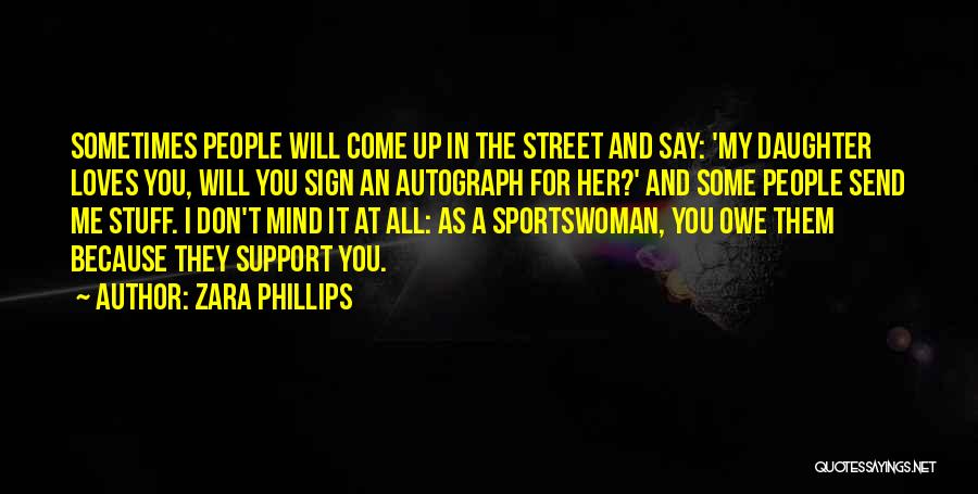Zara Phillips Quotes 329767
