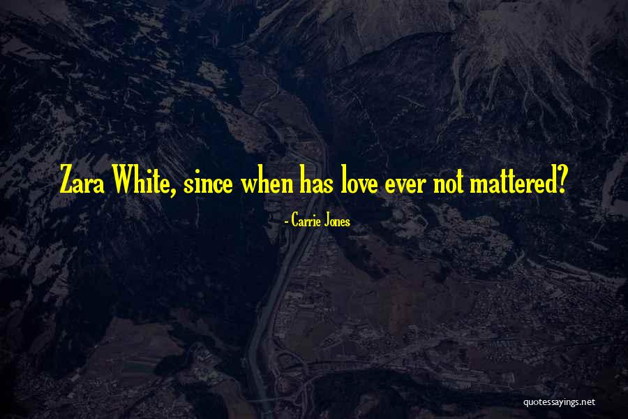 Zara White Quotes By Carrie Jones Zara White Quotes By Carrie Jones