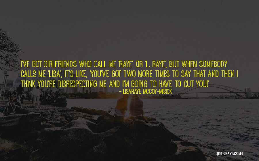 Zarah Sultana Quotes By LisaRaye McCoy-Misick Zarah Sultana Quotes By LisaRaye McCoy-Misick