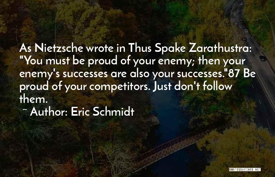 Zarathustra Quotes By Eric Schmidt