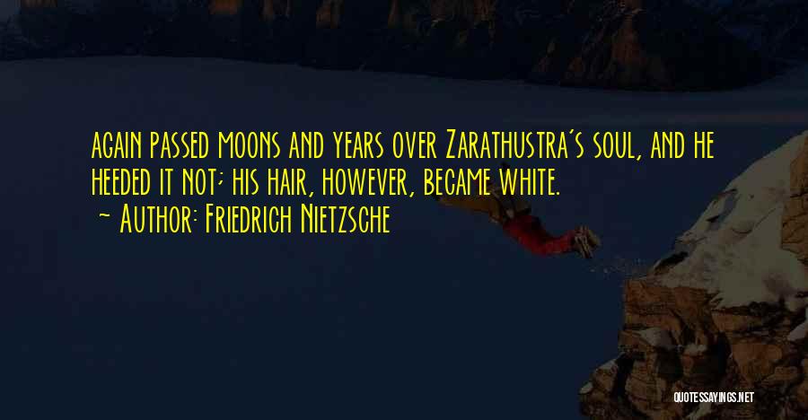 Zarathustra Quotes By Friedrich Nietzsche