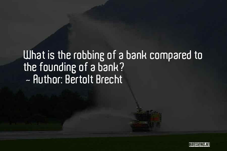 Zareh Sinanyan Quotes By Bertolt Brecht