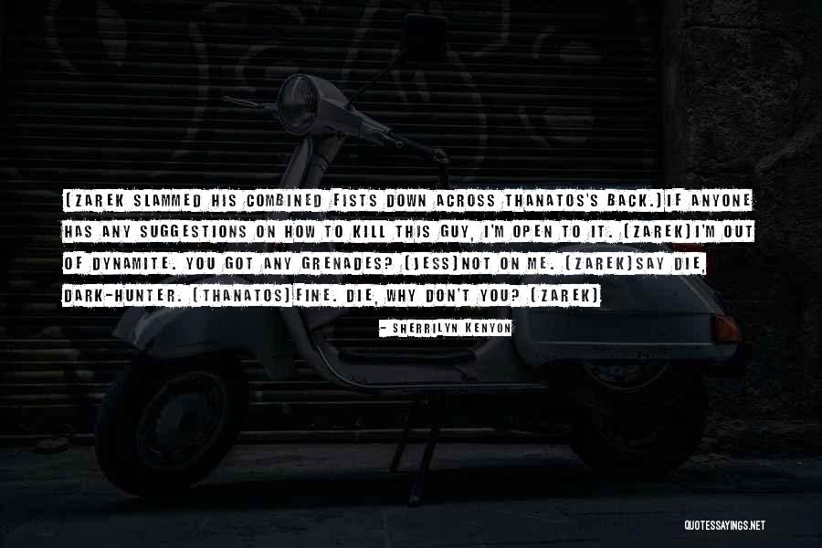 Zarek Quotes By Sherrilyn Kenyon Zarek Quotes By Sherrilyn Kenyon