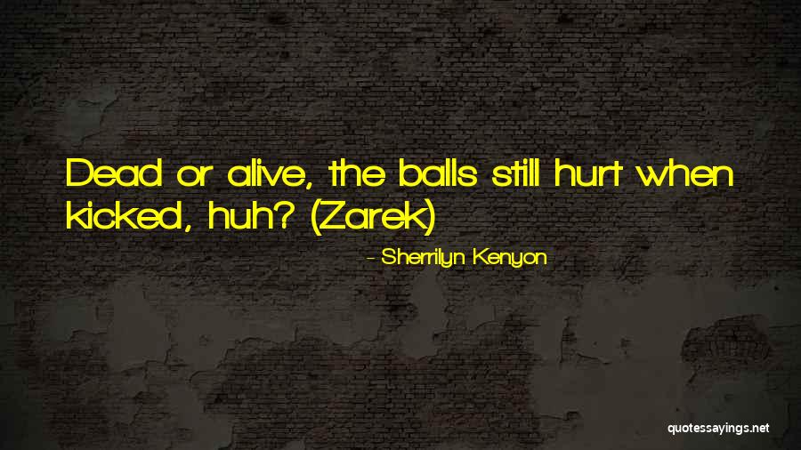 Zarek Quotes By Sherrilyn Kenyon Zarek Quotes By Sherrilyn Kenyon