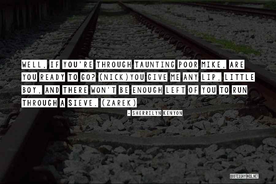 Zarek Quotes By Sherrilyn Kenyon Zarek Quotes By Sherrilyn Kenyon