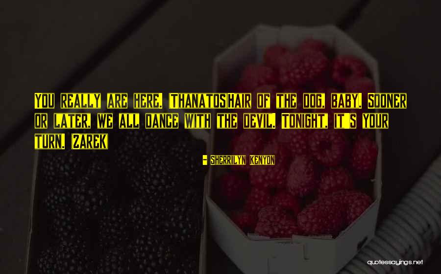 Zarek Quotes By Sherrilyn Kenyon Zarek Quotes By Sherrilyn Kenyon