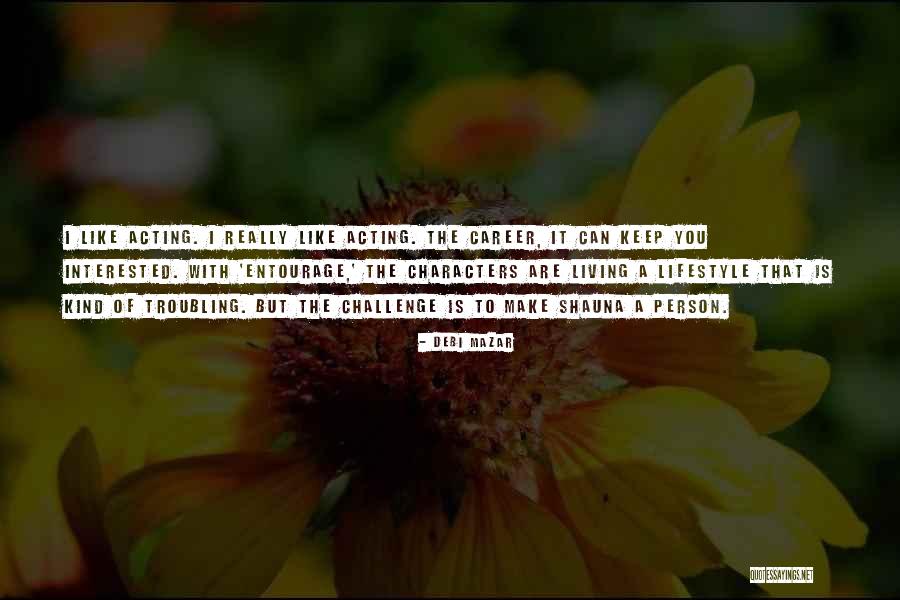 Zarkadi Sintagi Quotes By Debi Mazar Zarkadi Sintagi Quotes By Debi Mazar