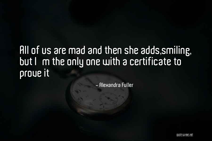 Zarnesti Piatra Quotes By Alexandra Fuller Zarnesti Piatra Quotes By Alexandra Fuller